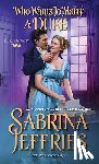 Jeffries, Sabrina - Who Wants to Marry a Duke