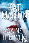 Martin, Kat - Against the Wild