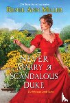 Miller, Renee Ann - Never Marry a Scandalous Duke