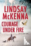 McKenna, Lindsay - Courage Under Fire