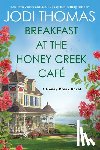 Thomas, Jodi - Breakfast at the Honey Creek Cafe