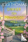 Thomas, Jodi - Dinner on Primrose Hill