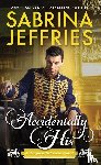 Jeffries, Sabrina - Jeffries, S: Accidentally His
