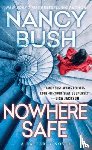 Bush, Nancy - Nowhere Safe