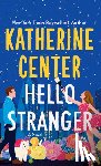 Center, Katherine - Center, K: Hello Stranger