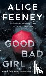 Feeney, Alice - Good Bad Girl