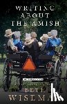 Wiseman, Beth - Writing about the Amish