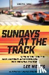 Weeks, Lee - Sundays at the Track: Inspiring True Stories of Faith, Leadership, and Determination from the World of NASCAR