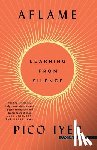 Iyer, Pico - Aflame: Learning from Silence