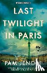 Jenoff, Pam - Last Twilight in Paris