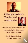 Tong, Hollington , K - Chiang Kai-shek's Teacher and Ambassador