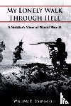 Eisenbarth, William E. - My Lonely Walk Through Hell