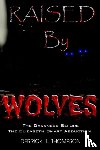 Derrick L. Thompson - Raised by Wolves