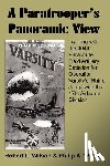 Wilson, Robert L., Wilson, Philip K. - A Paratrooper's Panoramic View