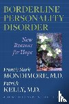 Mondimore, Francis Mark (Director, Johns Hopkins Bayview Medical Center), Kelly, Patrick, MD (Assistant Clinical Professor-Health Sciences, David Geffen School of Medicine at UCLA, Harbor UCLA) - Borderline Personality Disorder