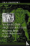 Crawford, Julie (Associate Professor, Columbia University) - Marvelous Protestantism