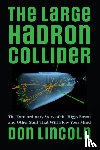 Lincoln, Don (Fermilab) - The Large Hadron Collider