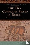 Toner, Jerry (Fellow and Director of Studies in Classics - The Day Commodus Killed a Rhino