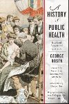 Rosen, George (Paul P. Rosen - A History of Public Health