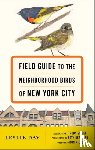 Day, Leslie, Riepe, Don - Field Guide to the Neighborhood Birds of New York City