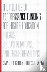 Dougherty, Kevin J. (Associate Professor, Natow, Rebecca S. (Postdoctoral Research Associate - The Politics of Performance Funding for Higher Education