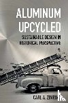 Zimring, Carl A. (Associate Professor - Aluminum Upcycled