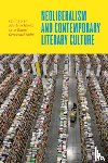  - Neoliberalism and Contemporary Literary Culture