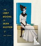 Barchas, Janine (University of Texas at Austin) - The Lost Books of Jane Austen