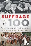  - Suffrage at 100