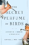 Whittaker, Danielle J. - The Secret Perfume of Birds