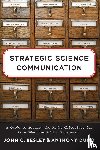 Besley, John C., Dudo, Anthony - Strategic Science Communication