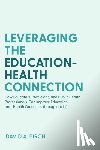 Birch, David A. - Leveraging the Education-Health Connection