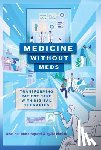 Ho, Dean, Sapanel, Yoann, Blasiak, Agata - Medicine without Meds