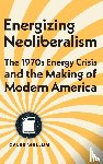 Wellum, Caleb - Energizing Neoliberalism