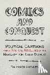 Koehler, Rhiannon - Comics and Conquest: Political Cartoons and a Radical Retelling of the Navajo-Hopi Land Dispute