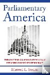 Stearns, Maxwell L. - Parliamentary America