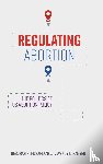 McFarlane, Deborah R., Hansen, Wendy L. - Regulating Abortion