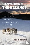 Vucetich, John A. (Michigan Technological University) - Restoring the Balance