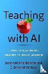 Bowen, Jose Antonio, Watson, C. Edward (Associate Vice President for Curricular & Pedagogical Innovation - Teaching with AI