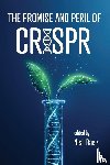  - The Promise and Peril of CRISPR