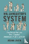 Laats, Adam - Mr. Lancaster's System