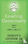 Fitzpatrick, Kathleen (Michigan State University) - Leading Generously
