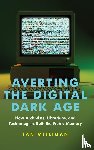 Milligan, Ian (University of Waterloo) - Averting the Digital Dark Age