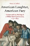 Zelnik, Eran A. - American Laughter, American Fury