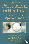 Frank, Jerome D., Frank, Julia B. (George Washington University), Wampold, Bruce E. (University of Wisconsin--Madison) - Persuasion and Healing
