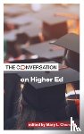  - The Conversation on Higher Ed