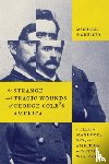 deGruccio, Michael - The Strange and Tragic Wounds of George Cole's America