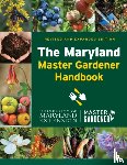 University of Maryland Extension - Master Gardener Program - The Maryland Master Gardener Handbook