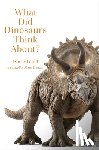 Le Loeuff, Jean - What Did Dinosaurs Think About?