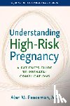 Peaceman, Alan M. - Understanding High-Risk Pregnancy